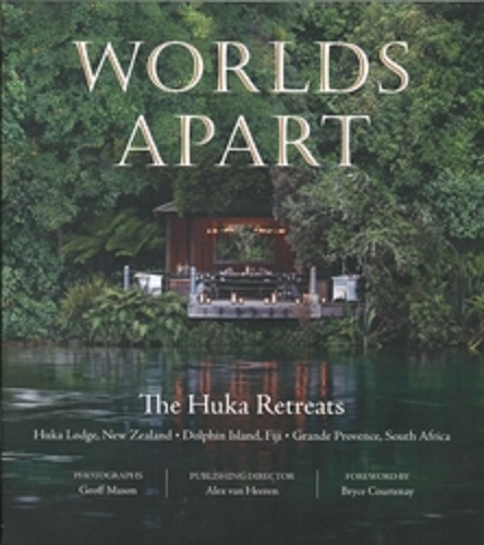 Worlds Apart Huka Retreats Huka Lodge NZ; Dolphine Island Fiji; Grande Province